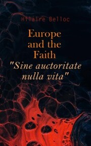 Europe and the Faith 'Sine auctoritate nulla vita'