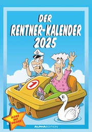 Der Rentner-Kalender 2025 - Bild-Kalender 23,7x34 cm - mit lustigen Cartoons - Humor-Kalender - Comic - Wandkalender - mit Platz für Notizen - Alpha Edition