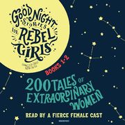Good Night Stories for Rebel Girls 1+2