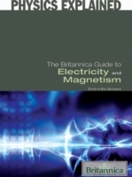 Britannica Guide to Electricity and Magnetism