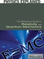 Britannica Guide to Relativity and Quantum Mechanics