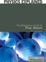 Britannica Guide to the Atom