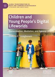 Children and Young Peoples Digital Lifeworlds