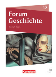 Forum Geschichte - Neue Ausgabe - Bayern - Oberstufe - 12. Jahrgangsstufe