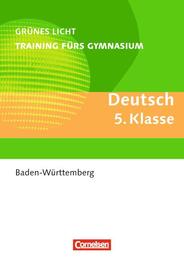Grünes Licht: Deutsch - Training fürs Gymnasium, BW