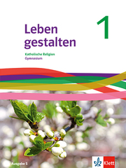 Leben gestalten 1. Ausgabe Baden-Württemberg, Rheinland-Pfalz, Saarland und Niedersachsen