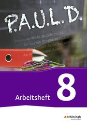 P.A.U.L. D. - Persönliches Arbeits- und Lesebuch Deutsch - Für Gymnasien und Gesamtschulen - Bisherige Ausgabe