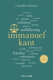Immanuel Kant - Wissenswertes über Leben und Wirken des großen Philosophen - Reclam 100 Seiten