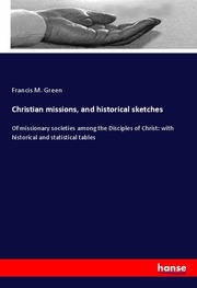 Christian missions, and historical sketches