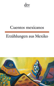 Cuentos hispanoamericanos: Mexico/Erzählungen Mexiko