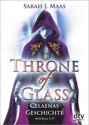 Throne of Glass - Celaenas Geschichte Novellas I-V