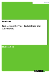 Java Message Service - Technologie und Anwendung