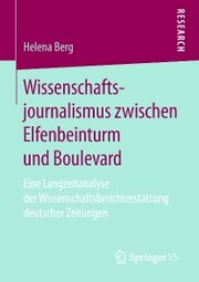 Wissenschaftsjournalismus zwischen Elfenbeinturm und Boulevard - Cover