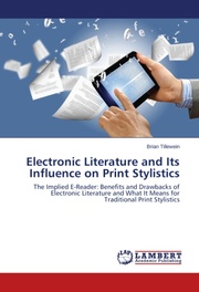 Electronic Literature and Its Influence on Print Stylistics