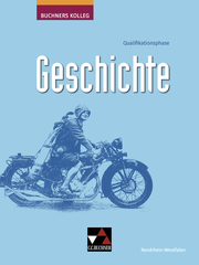 Buchners Kolleg Geschichte - Neue Ausgabe Nordrhein-Westfalen