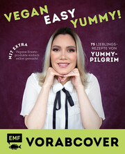 Vegan, easy, yummy! - Kochen mit Yummypilgrim