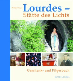 Lourdes - Stätte des Lichts