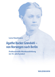 Agathe Backer Grøndahl - von Norwegen nach Berlin