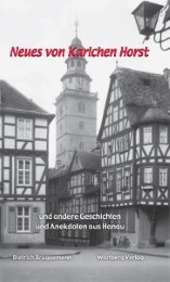 Neues von Karlchen Horst und andere Geschichten und Anekdoten aus Hanau