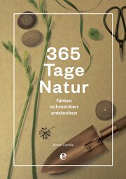 365 Tage Natur: fühlen, schmecken, entdecken - Cover