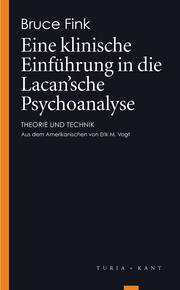 Eine klinische Einführung in die Lacan'sche Psychoanalyse