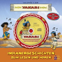 Yakari - Indianergeschichten zum Lesen und Hören