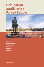 Occupation - Annihilation - Forced Labour