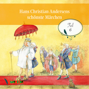 Hans Christian Andersens schönste Märchen 6