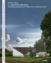 '...viele kleine Kirchen' - Kapellenbauprogramm in Schleswig-Holstein