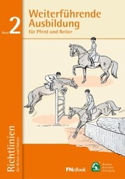 Weiterführende Ausbildung für Pferd und Reiter