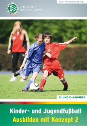 Kinder- und Jugendfußball - Ausbilden mit Konzept 2