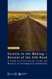 Eurasia in the Making - Revival of the Silk Road