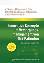 Innovative Konzepte im Versorgungsmanagement von ZNS-Patienten