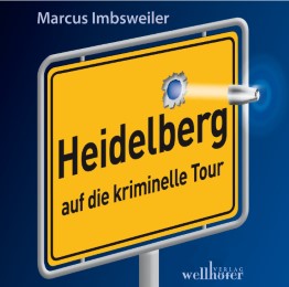 Heidelberg auf die kriminelle Tour