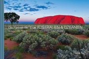 Die Farben der Erde: Australien & Ozeanien