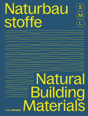 Bauen mit Naturbaustoffen S M L / Natural Building Materials S M L
