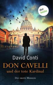 Don Cavelli und der tote Kardinal - Die erste Mission