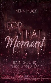 For That Moment - Rain sounds like Applause