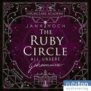 The Ruby Circle. All unsere Geheimnisse