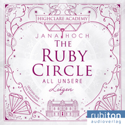 The Ruby Circle. All unsere Lügen
