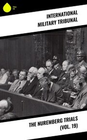 The Nuremberg Trials (Vol. 19)