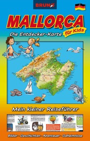 BRUNO Mallorca Landkarte und Reiseführer für Kinder: Die Entdecker-Karte für Kids