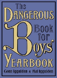 The Dangerous Book for Boys Yearbook