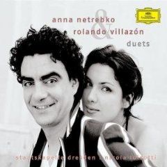 Anna Netrebko & Rolando Villazon: Duette