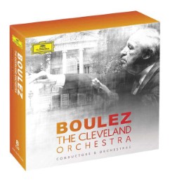 Boulez & Das Cleveland Orchestra