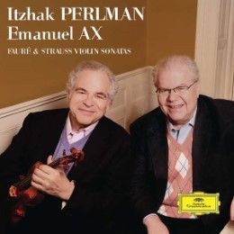 Itzhak Perlman - Fauré & Strauss Violin Sonatas