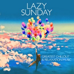 Lazy Sunday - Greatest Chillout