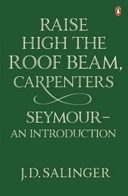 Raise High the Roof Beam, Carpenters/Seymour - an Introduction