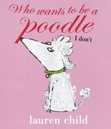 Who Wants to be a Poodle? I Don't - Cover