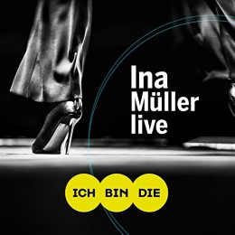 Ina Müller live - Ich bin die - Cover